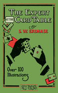 The Expert at the Card Table (Hey Presto Magic Book): Artifice, Ruse and Subterfuge at the Card Table
