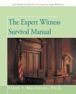 The Expert Witness Survival Manual