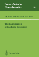 The Exploitation of Evolving Resources: Proceedings of an International Conference, Held at Julich, Germany, September 3-5, 1991