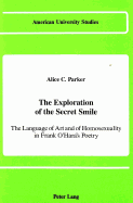 The Exploration of the Secret Smile: The Language of Art and of Homosexuality in Frank O'Hara's Poetry