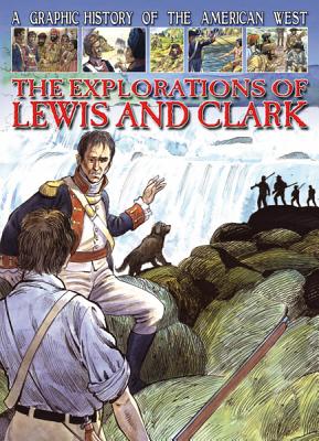 The Explorations of Lewis and Clark - Jeffrey, Gary