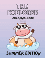 The Explorer Coloring Book: Summer Edition