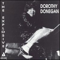 The Explosive Dorothy Donegan - Dorothy Donegan