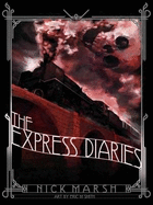The Express Diaries: A Journey into Darkness and Horror on the World's Most Famous Train
