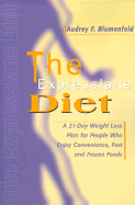 The Expresslane Diet: A 21-Day Weight Loss Plan for People Who Enjoy Convenience, Fast and Frozen Foods