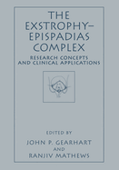 The Exstrophy-Epispadias Complex: Research Concepts and Clinical Applications