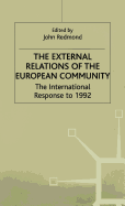 The External Relations of the European Community: The International Response to 1992