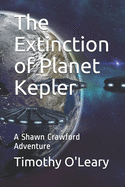 The Extinction of Planet Kepler: A Shawn Crawford Adventure