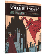 The Extraordinary Adventures of Ad?le Blanc-SEC: Pterror Over Paris / The Eiffel Tower Demon