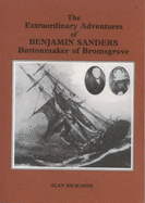 The Extraordinary Adventures of Benjamin Sanders, Buttonmaker of Bromsgrove