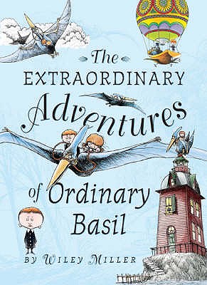 The Extraordinary Adventures of Ordinary Basil - 