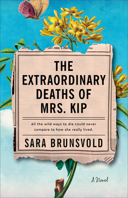 The Extraordinary Deaths of Mrs. Kip - Brunsvold, Sara