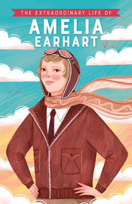 The Extraordinary Life of Amelia Earhart - Kanani, Dr.