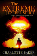 The Extreme Jezebel Spirit