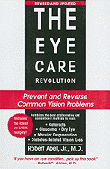 The Eye Care Revolution: Prevent and Reverse Common Vision Problems