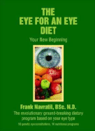 The Eye for an Eye Diet: Your New Beginning