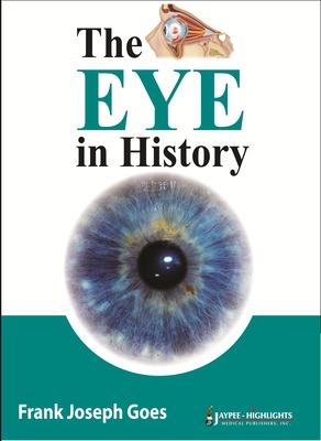 The Eye in History - Goes, Frank Joseph