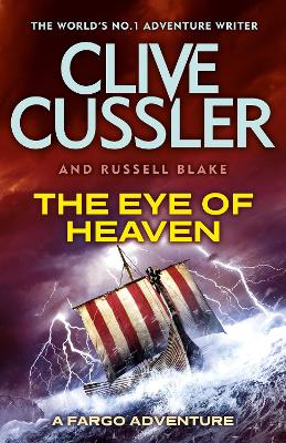 The Eye of Heaven: Fargo Adventures #6 - Cussler, Clive, and Blake, Russell