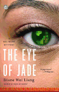 The Eye of Jade: A Mei Wang Mystery