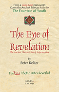 The Eye of Revelation: The Ancient Tibetan Rites of Rejuvenation