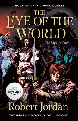 The Eye of the World: The Graphic Novel, Volume One - Jordan, Robert, and Dixon, Chuck