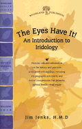The Eyes Have It!: An Introduction to Iridology
