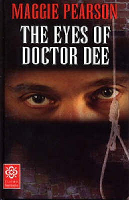 The Eyes of Doctor Dee - Pearson, Maggie