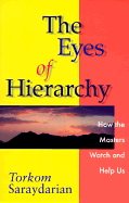 The Eyes of Hierarchy: How the Masters Watch and Help Us