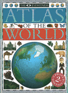 The Eyewitness Atlas of the World - Dorling Kindersley Publishing, and Pearson, John R