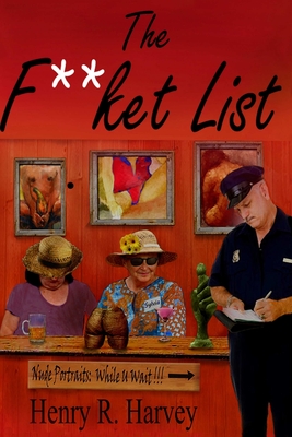 The F**ket List - Harvey, Henry