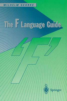 The F Language Guide - Gehrke, Wilhelm