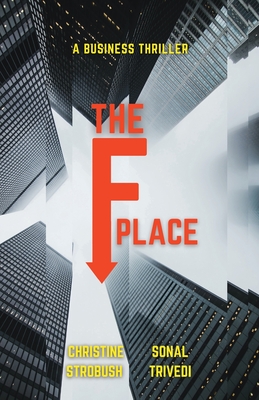 The F Place - Strobush, Christine, and Trivedi, Sonal