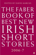 The Faber Book of Best New Irish Short Stories, 2006-7