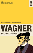 The Faber Pocket Guide to Wagner