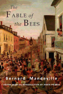 The Fable of the Bees: Or Private Vices, Publick Benefits: Abridged Edition