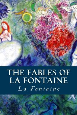The Fables of La Fontaine - Editorial, Tao (Editor), and La Fontaine