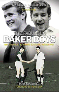 The Fabulous Baker Boys: The Greatest Strikers Scotland Never Had
