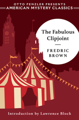 The Fabulous Clipjoint - Brown, Fredric, and Block, Lawrence (Introduction by)