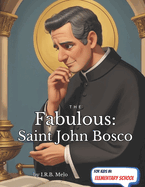 The Fabulous: Saint John Bosco