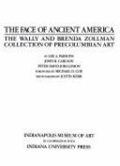 The Face of Ancient America: The Wally and Brenda Zollman Collection of Precolumbian Art