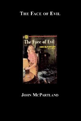 The Face of Evil - McPartland, John