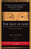 The Face of God: The Rediscovery of the True Face of Jesus