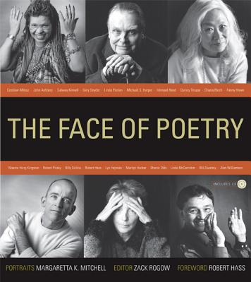 The Face of Poetry - Mitchell, Margaretta, and Rogow, Zack (Editor), and Hass, Robert (Foreword by)