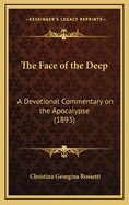 The Face of the Deep: A Devotional Commentary on the Apocalypse (1893)