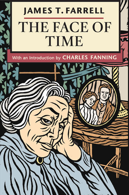 The Face of Time - Fanning, Charles, Professor, PhD (Introduction by), and Farrell, James T