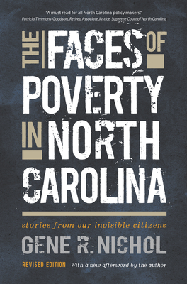 The Faces of Poverty in North Carolina: Stories from Our Invisible Citizens - Nichol, Gene R