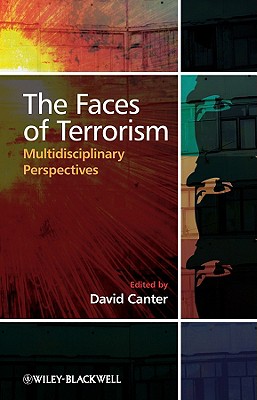 The Faces of Terrorism: Multidisciplinary Perspectives - Canter, David V (Editor)