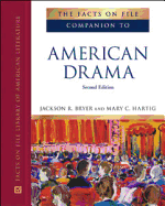 The Facts on File Companion to American Drama - Bryer, Jackson R, and Hartig, Mary C