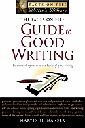 The Facts on File Guide to Good Writing