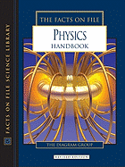 The Facts on File Physics Handbook